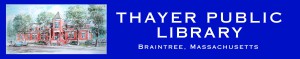 Banner that will be at top of new library catalog with watercolor painting of the library on the left and Thayer Public Library - Braintree, Massachusetts on the right in white text on a Braintree Blue background